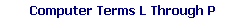 Computer Terms L Through P