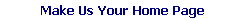 Make Us Your Home Page