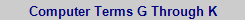 Computer Terms G Through K
